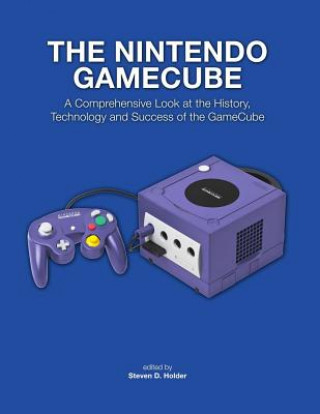 Knjiga The Nintendo GameCube Steven D Holder