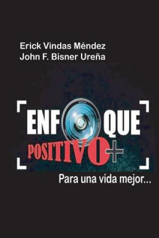 Knjiga Enfoque Positivo: Plus MR Erick a Vindas Mendez