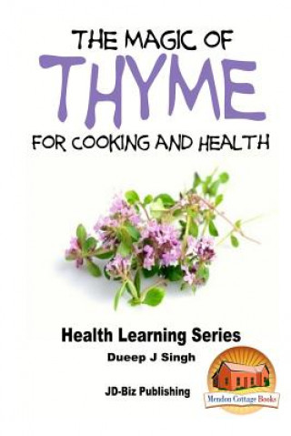 Carte The Magic of Thyme For Cooking and Health Dueep Jyot Singh