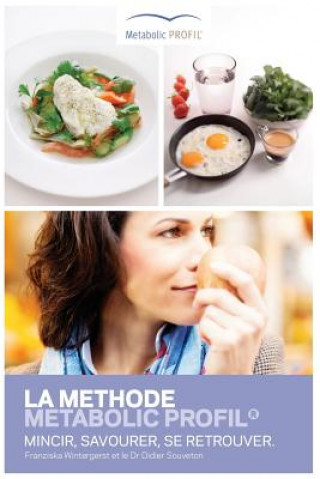 Knjiga La Methode Metabolic Profil: mincir, savourer, se retrouver. Dr Didier Souveton