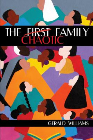 Carte The First(Chaotic)Family MR Gerald Williams