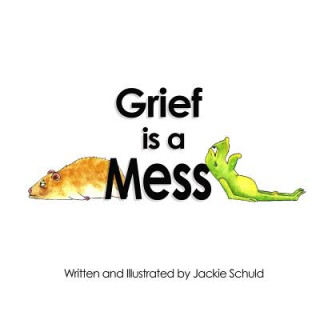 Carte Grief is a Mess Jackie Schuld