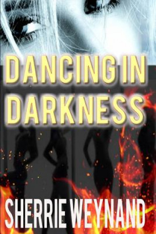 Boek Dancing In Darkness Sherrie Weynand