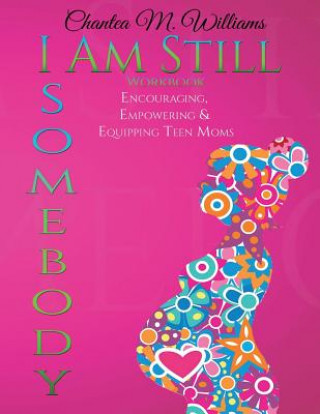 Kniha I Am Still Somebody: Workbook Chantea M Williams