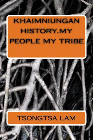 Könyv khaimniungan history.my people my tribe Tsongtsa Lam