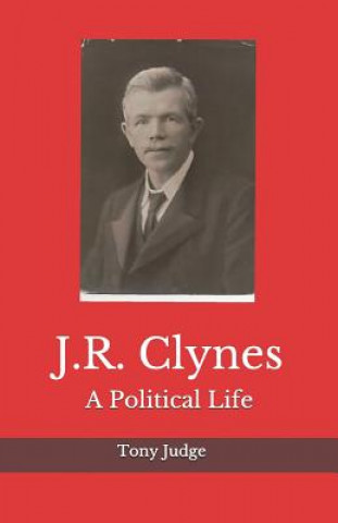 Könyv J.R. Clynes: A Political Life Tony Judge