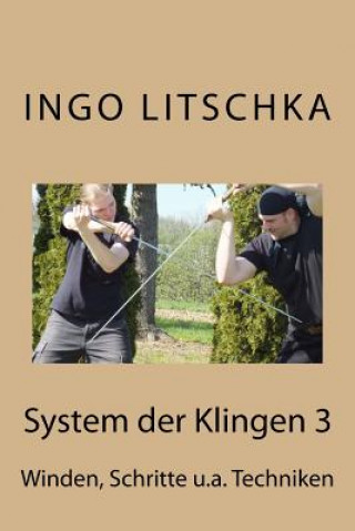 Kniha System der Klingen 3 Ingo Litschka