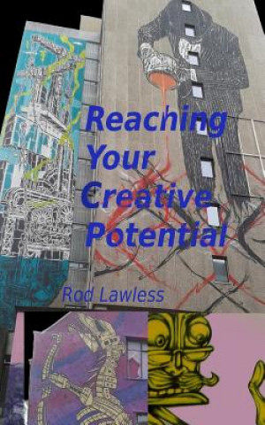 Knjiga Reaching Your Creative Potential MR Rod Lawless