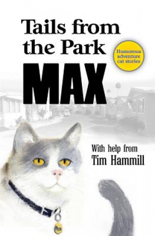 Kniha Tails From The Park: Humorous Adventure Cat Stories Max