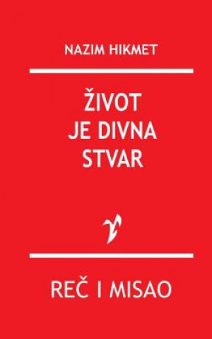 Книга Zivot Je Divna Stvar Nazim Hikmet