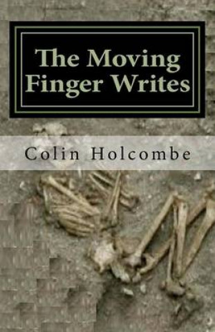 Könyv The Moving Finger Writes Colin Holcombe