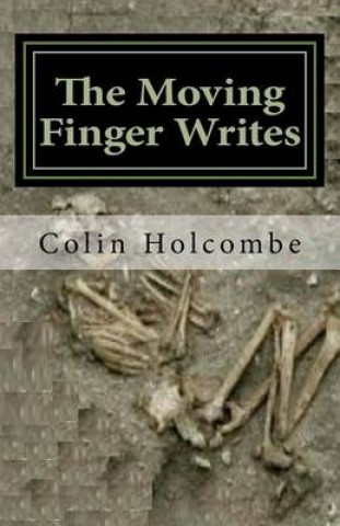 Buch The Moving Finger Writes Colin Holcombe