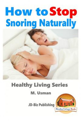 Kniha How to Stop Snoring Naturally M Usman