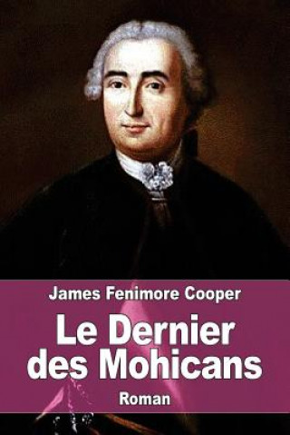 Kniha Le Dernier des Mohicans James Fenimore Cooper