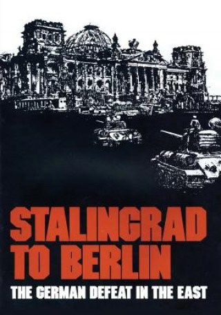 Książka Stalingrad to Berlin: The German Defeat in the East Earl F Ziemke