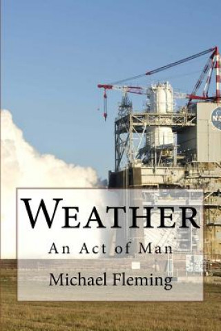 Kniha Weather: An Act of Man Michael Fleming