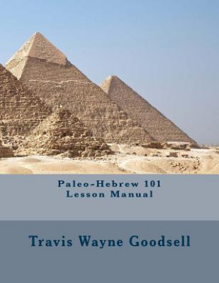 Book Paleo-Hebrew 101 Lesson Manual Travis Wayne Goodsell