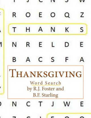 Könyv Thanksgiving: Word Search R J Foster