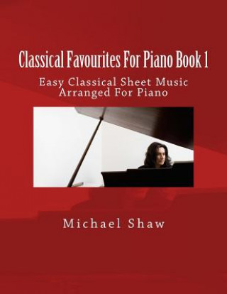 Libro Classical Favourites For Piano Book 1 Michael Shaw