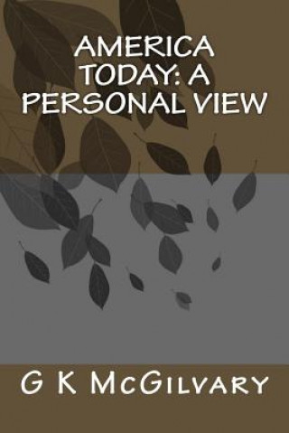 Knjiga America Today: A Personal View G K McGilvary