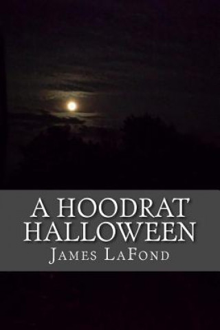 Kniha A Hoodrat Halloween: The Legend of Reggiemon Thom James LaFond