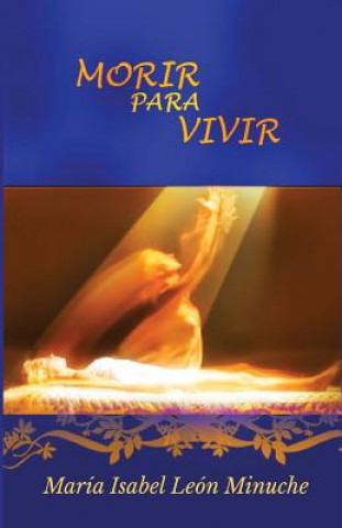 Buch Morir para vivir Maria Isabel Leon Minuche