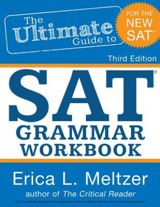 Kniha 3rd Edition, The Ultimate Guide to SAT Grammar Workbook Erica L Meltzer