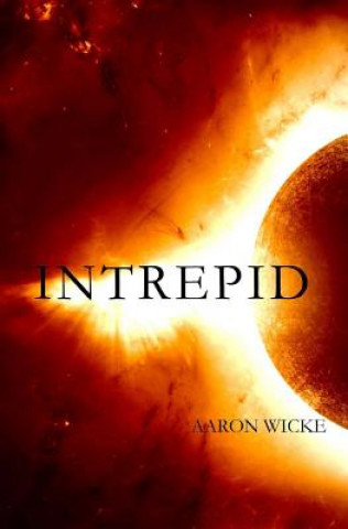 Knjiga Intrepid Aaron Wicke