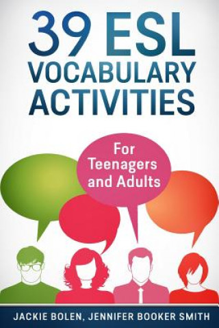Kniha 39 ESL Vocabulary Activities: For Teenagers and Adults Jackie Bolen