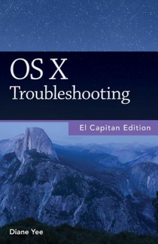 Livre OS X Troubleshooting, El Capitan Edition Diane Yee