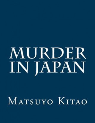 Kniha Murder in Japan Matsuyo Kitao