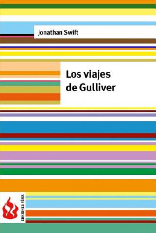 Könyv Los viajes de Gulliver: (low cost). Edición limitada Jonathan Swift