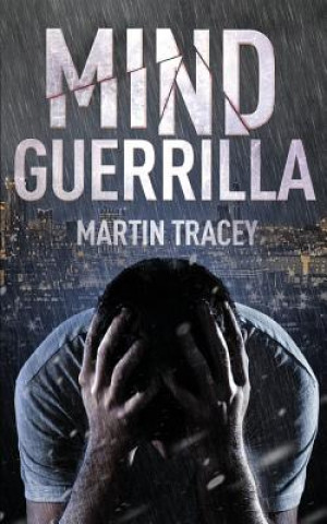 Knjiga Mind Guerrilla MARTIN TRACEY