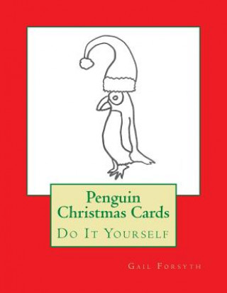 Carte Penguin Christmas Cards: Do It Yourself Gail Forsyth