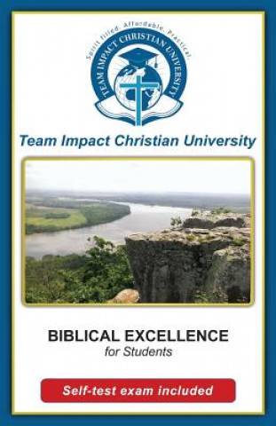 Livre BIBLICAL EXCELLENCE for students Team Impact Christian University