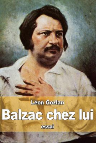 Kniha Balzac chez lui Leon Gozlan