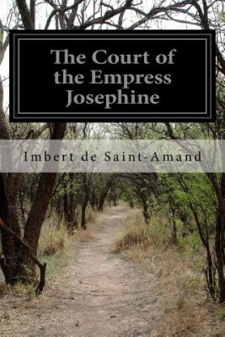 Carte The Court of the Empress Josephine Imbert de Saint-Amand