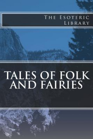 Könyv The Esoteric Library: Tales of Folk and Fairies Katharine Pyle