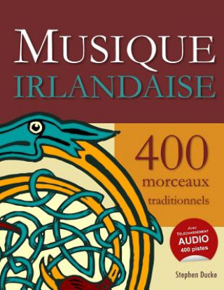 Carte Musique Irlandaise - 400 Morceaux Traditionnels Stephen Ducke
