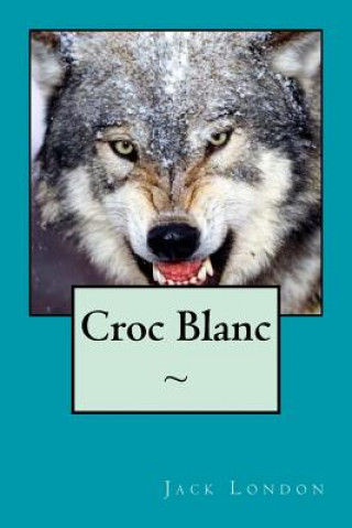 Kniha Croc Blanc Jack London