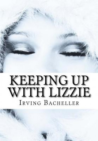 Книга Keeping Up with Lizzie Irving Bacheller