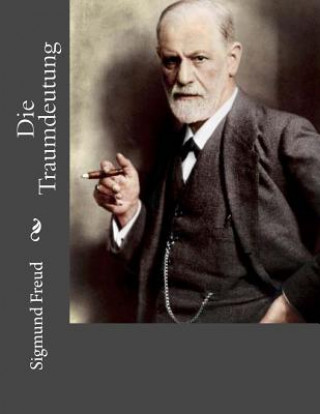 Könyv Die Traumdeutung Sigmund Freud