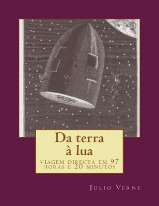 Kniha Da terra ? lua: viagem directa em 97 horas e 20 minutos Julio Verne