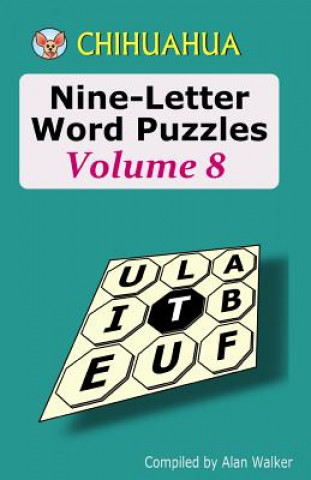 Kniha Chihuahua Nine-Letter Word Puzzles Volume 8 Alan Walker