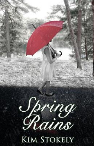Book Spring Rains Kim Stokely