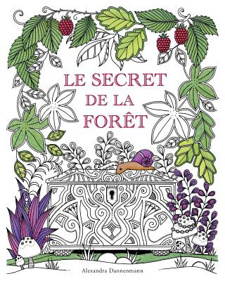 Kniha Le Secret de la For?t: Cherche Les Bijoux Cachés. Coloriages Anti-Stress Pour Adultes. Alexandra Dannenmann