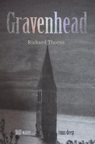 Carte Gravenhead: A Lost, Undiscovered World: A Teenager's Horror Story Richard Thorns