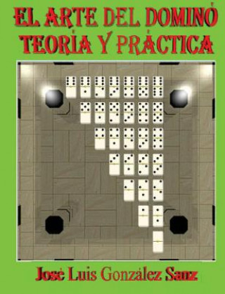 Książka El Arte del Domino: Teoria y practica Jose Luis Gonzalez Sanz