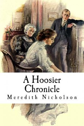 Könyv A Hoosier Chronicle Meredith Nicholson