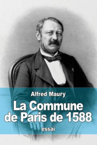 Könyv La Commune de Paris de 1588 Alfred Maury